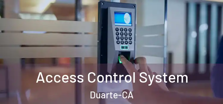 Access Control System Duarte-CA