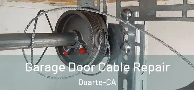 Garage Door Cable Repair Duarte-CA
