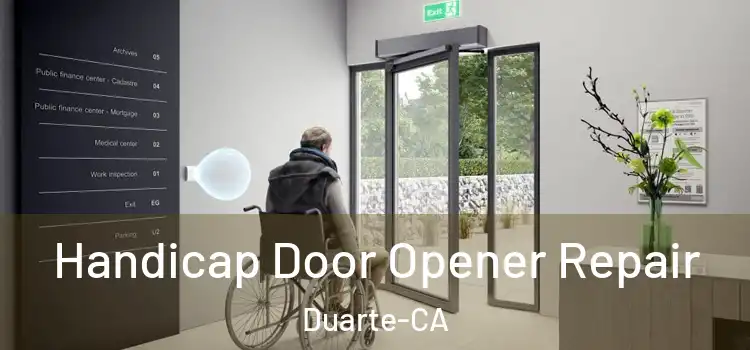 Handicap Door Opener Repair Duarte-CA