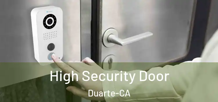  High Security Door Duarte-CA