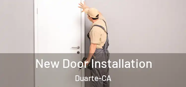  New Door Installation Duarte-CA