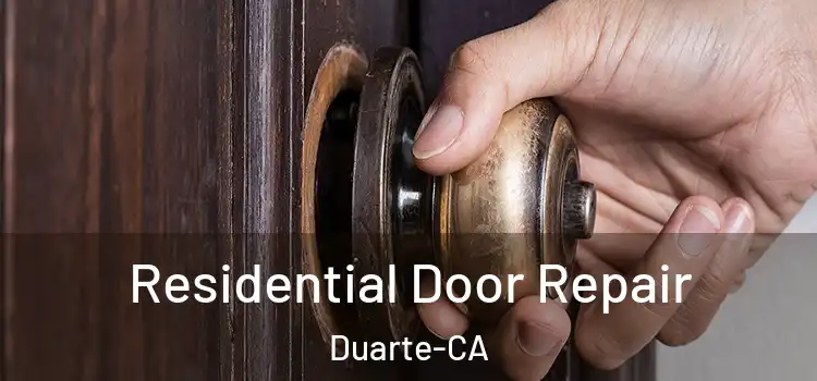Residential Door Repair Duarte-CA