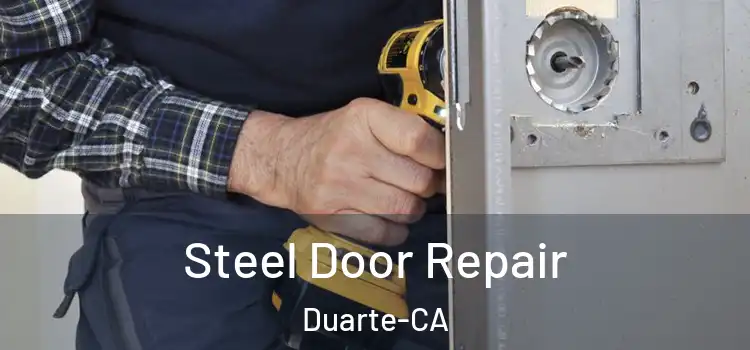 Steel Door Repair Duarte-CA